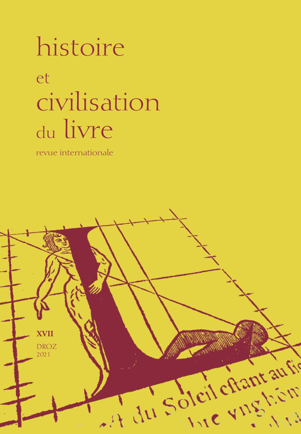 					Afficher Vol. 17 (2021): Le XIXe siècle en lumière: redécouverte et revalorisation de l’enluminure médiévale en France au temps du livre industriel
				